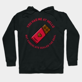 You Had Me At Hello But Chocolate Sealed The Deal! Hoodie